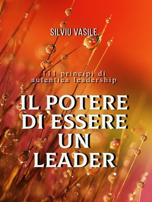 cover image of IL POTERE DI ESSERE UN LEADER